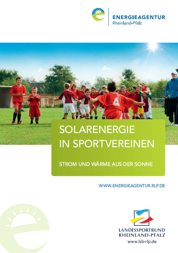 Die Energieagentur Rheinland-Pfalz GmbH hat mit dem Landessportbund Rheinland-Pfalz eine 40-seitige Brochüre zum Thema "Solarenergie" herausgegeben.