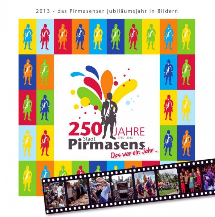 Das Jubiläumsjahr 2013 in 904 Bildern dokumentiert: Das Buch vom Stadtmarketing Pirmasens