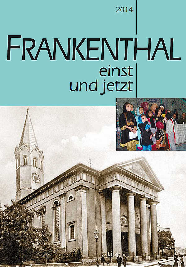 Titelseite des Heftes "Frankenthal einst und jetzt 2014"