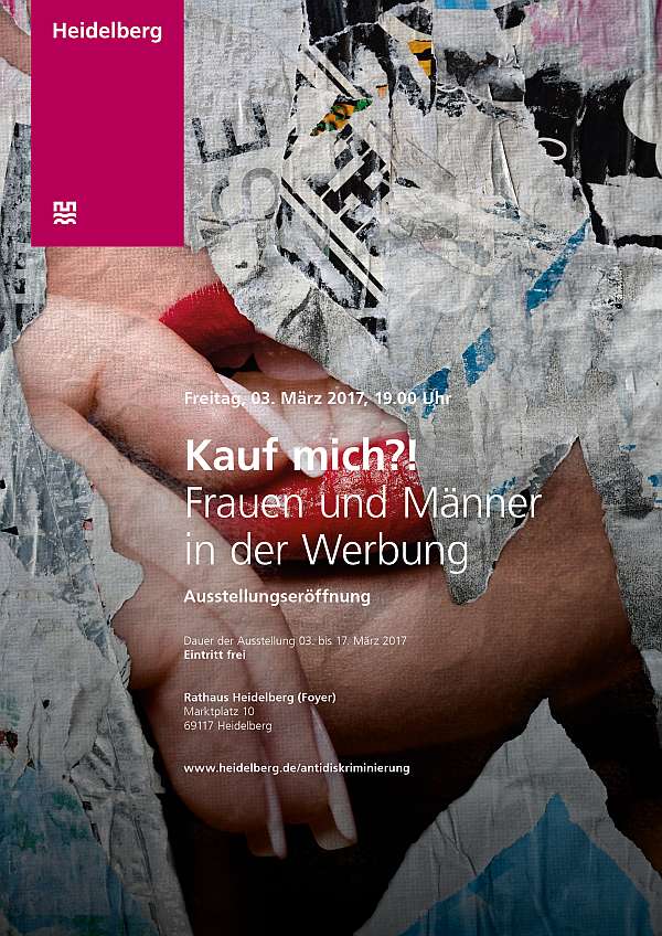 Die Ausstellung „Kauf mich?! Frauen und Männer in der Werbung“ ist von Freitag, 3. März, bis Freitag, 17. März 2017, von Montag bis Freitag jeweils von 8 bis 18 Uhr im Rathausfoyer, Marktplatz 10, 69117 Heidelberg, zu sehen. (Foto: Stadt Heidelberg)