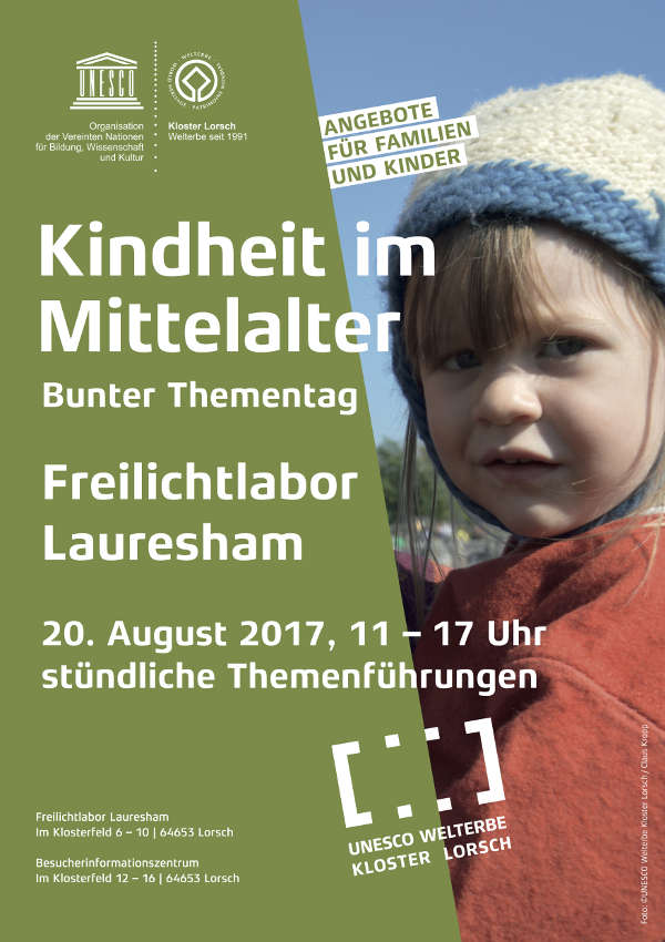 Kindheit im Mittelalter Veranstaltungsplakat Veranstaltungsplakat (Quelle: UNESCO Welterbe Kloster Lorsch)