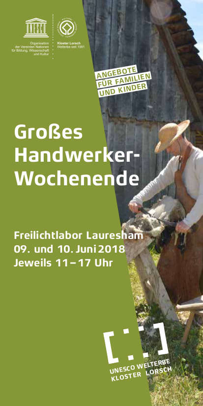 Großes Handwerkerwochenende im Freilichtlabor Lauresham am 9. und 10. Juni 2018 Veranstaltungshinweis