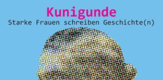 Plakat „Kunigunde – Starke Frauen schreiben Geschichte(n)“ (Quelle: Arbeitskreis Literatur Herrenhof)