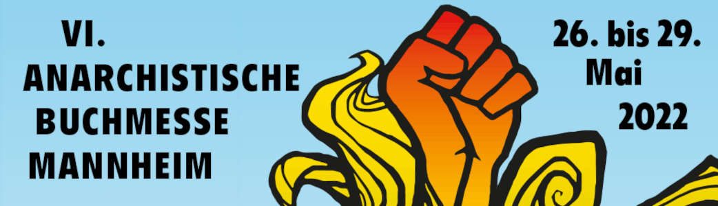 VI. Anarchistische Buchmesse (Quelle: Anarchistische Gruppe Mannheim)